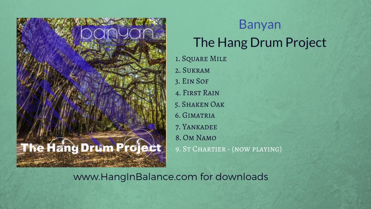St Chartier by the Hang Drum Project | Track 9 | Banyan Album (audio only)