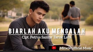 BIARLAH AKU MENGALAH - DIANA MALELAK || LAGU BAPER || COVER BY MIRACLE OFFICIAL MUSIC