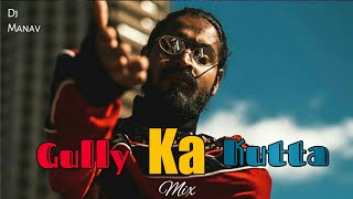 Gully Ka Kutta ( Remix ) | Emiway Bantai | Dj Prith & Dj Manav