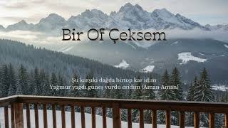 Anonim Türküler Bir Of Çeksem Karşıki Dağlar Yıkılır