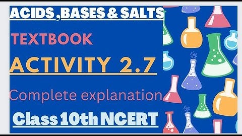 Activity 2.7 class  10 science |Class 10 Science | Explanation and observation of activity 2.7