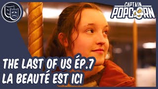 THE LAST OF US Épisode 7 : Critique et Analyse