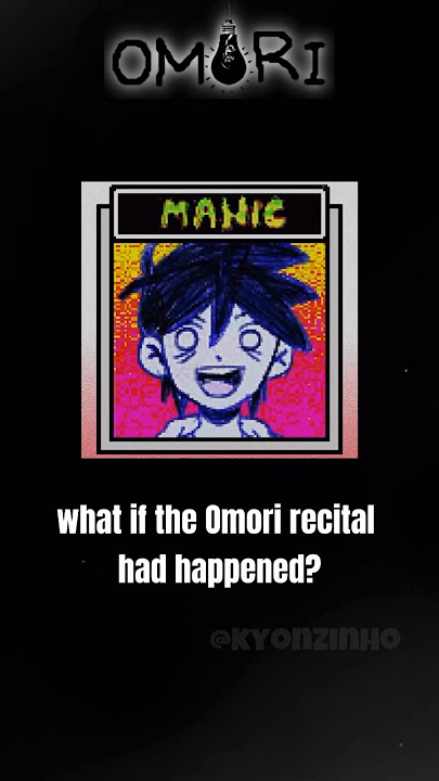 What if the OMORI recital had happened?