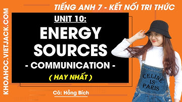 Tiếng Anh lớp 7 Unit 10 | Communication | Energy sources - trang 109 Global Success