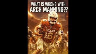 What Is Wrong With Arch Manning?