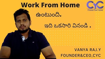 Work From Home ఉంటుంది  | Testing courses in Hyderabad with placement | Vanya Raj | CYC