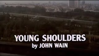 Play for Today  - Young Shoulders (1984) by Robert Smith, John Wain, & Silvio Narizzano