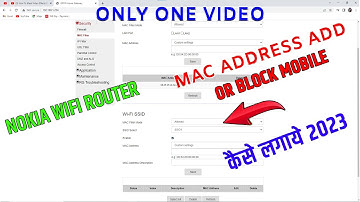 How To Add Mac Address Or Block Nokia WiFi Router On Mobile 2023 || Mac Address WiFi Me Lagaye ||