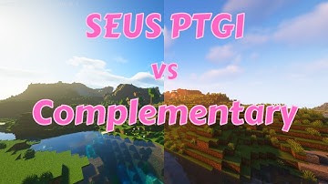 SEUS PTGI vs Complementary shaders - Minecraft shader comparison