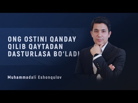 Ong ostini qanday qilib qaytadan dasturlasa bo'ladi? | Muhammadali Eshonqulov
