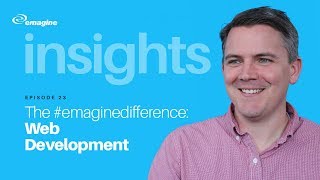 Emagine Insights Episode 23 The Web Development