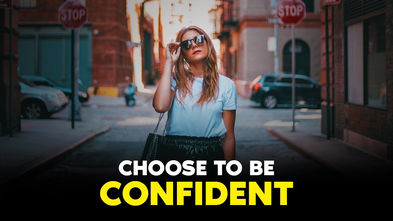 Choose to Be Confident | Best Motivation for Success