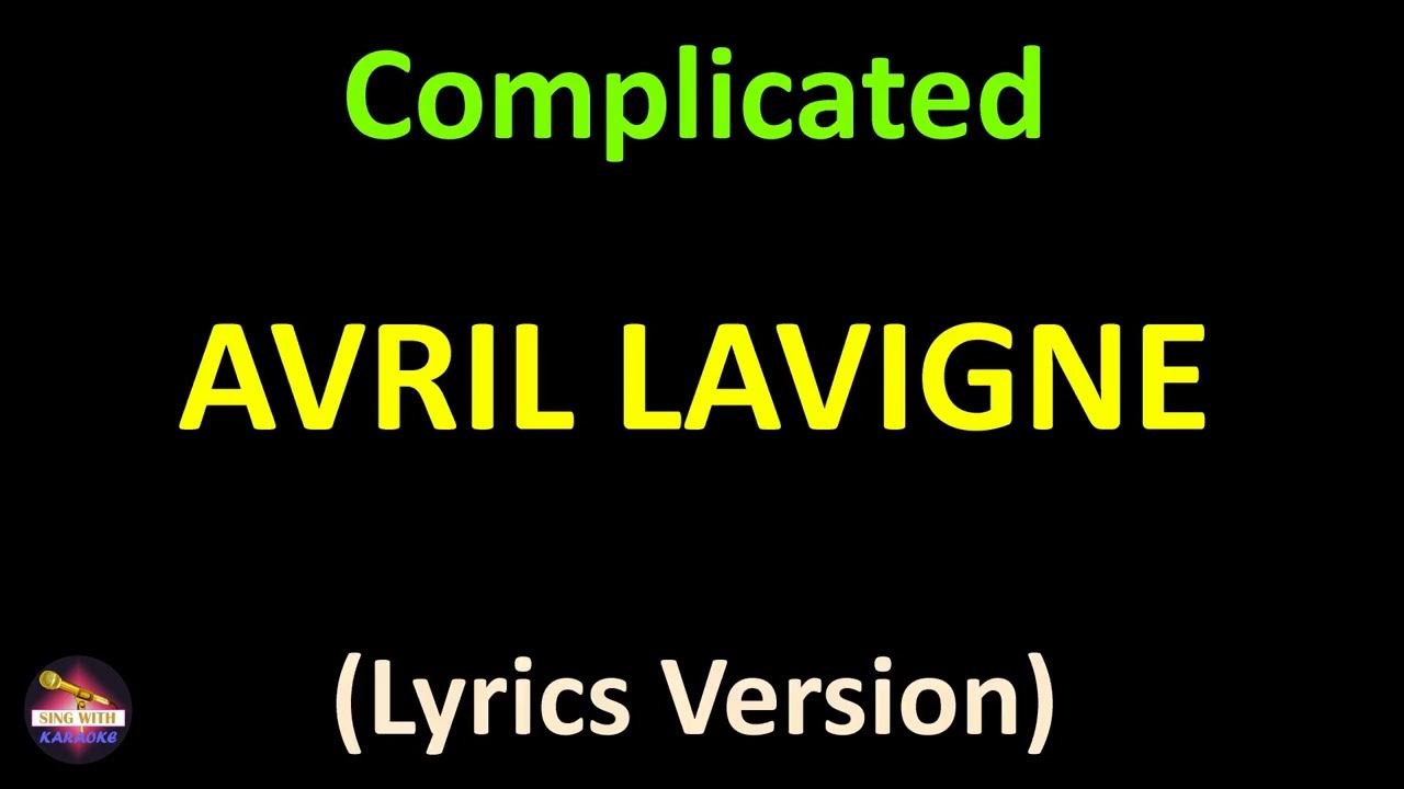 Avril Lavigne Complicated (Lyrics version) YouTube