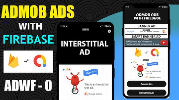 ADWF - 0 | How to create ADMOB AD with firebase | Banner Ad and Interstitial ads with Firebase.