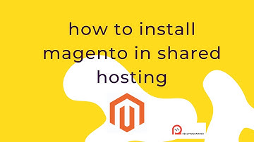 How to install Magento in shared hosting