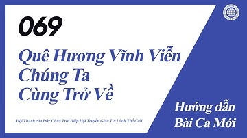 [Bài Ca Mới | Guide] No.069 Quê Hương Vĩnh Viễn Chúng Ta Cùng Trở Về | Hội Thánh của Đức Chúa Trời