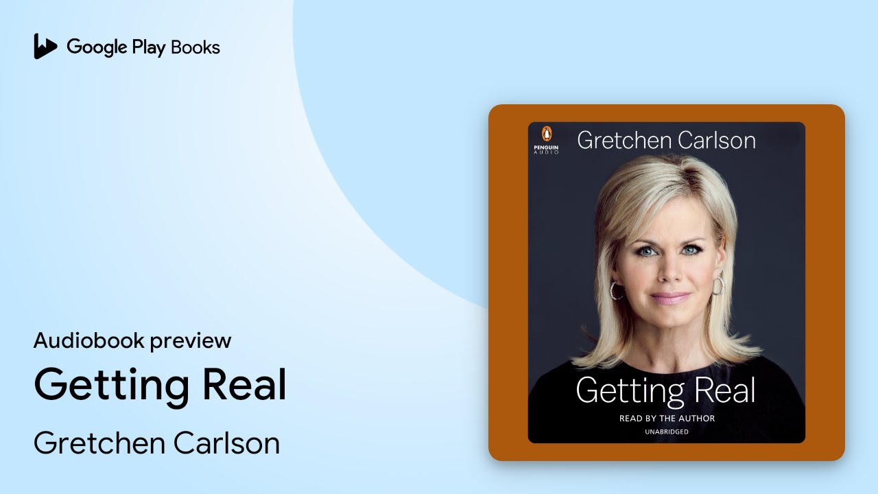 Getting Real by Gretchen Carlson · Audiobook preview - YouTube