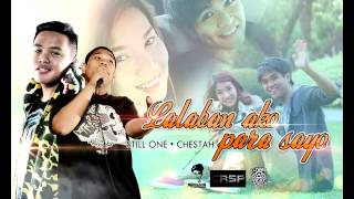 Video thumbnail of "Lalaban Ako Para Sayo - Still One & Chestah (Jamich Story)  Djyaelbeatz"