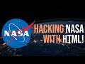 Hacking NASA with HTML (watch before it is deleted)