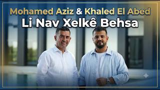 Mohamed Aziz & Khaled El Abed - Li Nav Xelkê Behsa