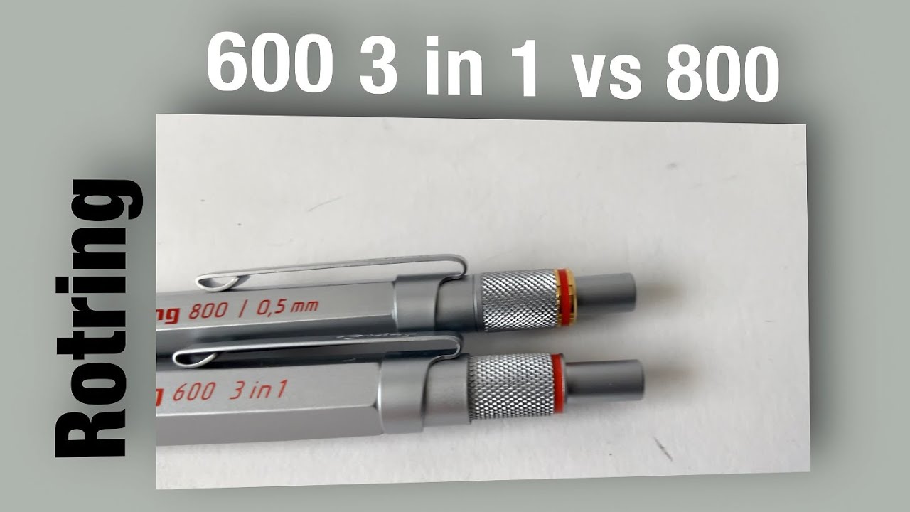 Rotring 600 3 in 1 vs 800 