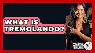 What Is Tremolando? - Classical Serenade