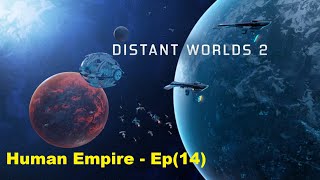 Distant Worlds 2 : Human Empire - Ep(14)