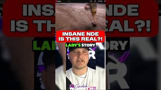 The Most Insane NDE Testimony! Is This Real?!