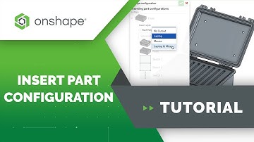 Insert Part Configurations into an Assembly