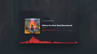 Vah - Without You Feat. Ilas Remastered Official Audio