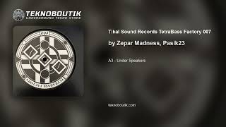 Tikal Sound Records TetraBass Factory 007 - Ralph, Naak', Zepar Madness | Vinyl Preview