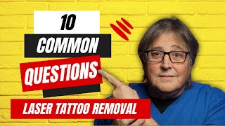 Top 10 Questions about Laser Tattoo Removal