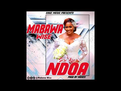 Mabawa Wise Siri Ya Ndoa