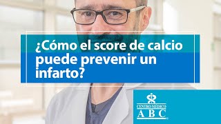 ¿Cómo el Score de Calcio puede prevenir un infarto?