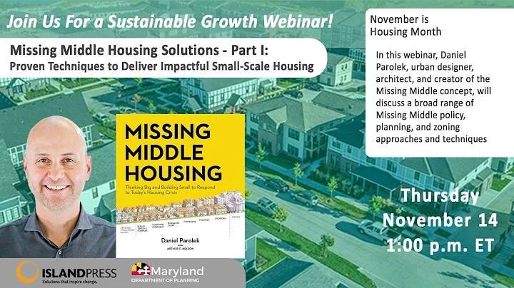 Missing Middle Housing Solutions - Part I:Proven Techniques to Deliver Impactful Small-Scale Housing