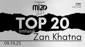 MIZO IDOL SEASON 8 : TOP 20 (ZAN KHATNA) 9 OCTOBER 2025 | LIVE