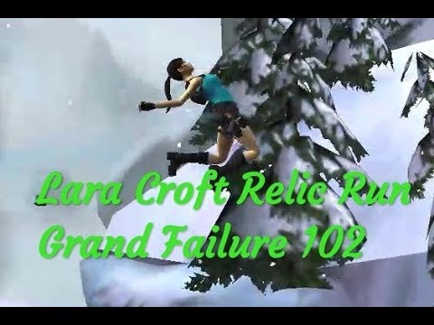 Lara Croft Relic Run 102 failure games replay