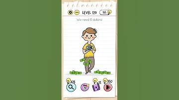 brain test level 129 (we need 10 dollars )