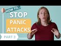 How to Stop Panic Attacks Part 3/3