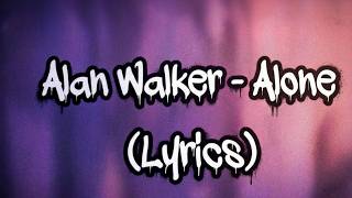 Alan Walker - Alone (Lyrics)