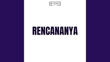 Rencananya