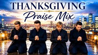 THANKSGIVING PRAISE MIX 🙏 | Powerful Christian Worship & Gospel Praise Songs | Praise & Worship Mix