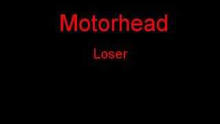 Motorhead Loser + Lyrics