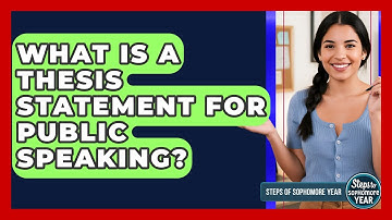 What Is A Thesis Statement For Public Speaking? - Steps to Sophomore Year