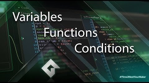 GameMaker Studio 2 - Variables, Functions and Conditions