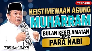 Bulan Muharram: Peristiwa Besar yang Mengubah Sejarah Islam | KH Zainuddin MZ
