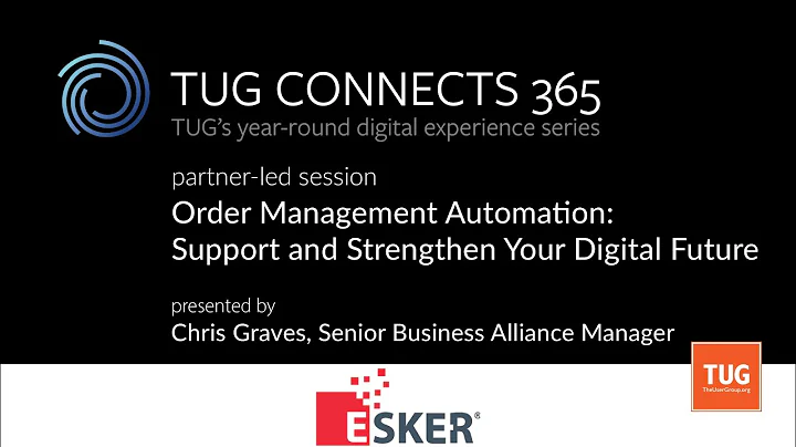 TUG CONNECTS 365: Partner-Led - Esker - Order Mana...