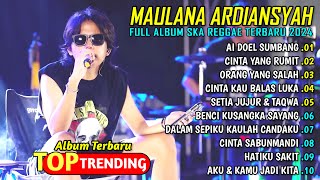 FULL ALBUM MAULANA ARDIANSYAH | AI - DOEL SUMBANG