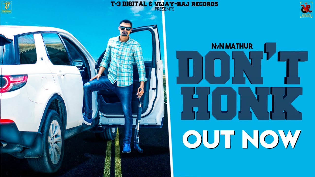 Dont Honk   Official Song  NvN Mathur  Vijay Raj Records  New Punjabi Song 2019