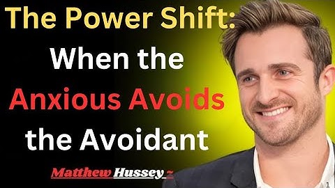 🚫 The Power Shift: When the Anxious Avoids the Avoidant | Matthew Hussey Speech